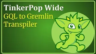 TinkerPop Wide: GQL to Gremlin