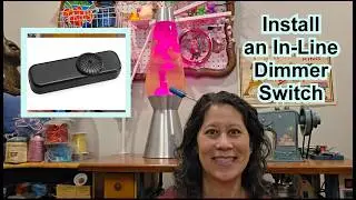 Dimmer Switch installation for Lava Lamp - in line switch
