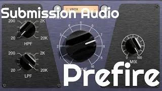 Prefire Preamp by Submission Audio (No Talking)