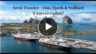 Arctic Frontier   Oslo, Fjords and Svalbard | Hurtigruten