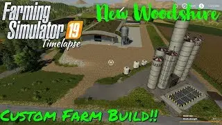 CUSTOM FARM BUILD! | NEW WOODSHIRE | FS19 Timelapse | Xbox one X