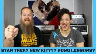 Learning Songs? DevilCat Amps? Star Trek shows? New Kitty Cat?
