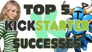 Top 5 Kickstarter Successes - GFM