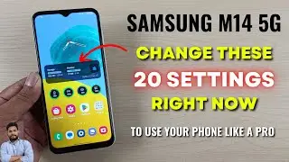 Samsung M14 5G: измените эти 20 настроек прямо сейчас