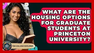 What Are The Housing Options For Graduate Students At Princeton University? - The College Explorer
