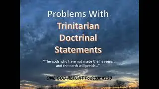 Problems With Trinitarian Doctrinal Statements
