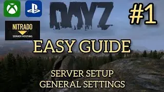 РУКОВОДСТВО ПО НАСТРОЙКЕ СЕРВЕРА ДЛЯ НАЧИНАЮЩИХ 2024 DAYZ PS4/XBOX МОДДИНГ