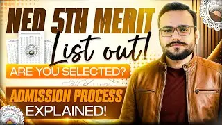 NED 2025 5th Merit List Understanding | Closing | Low Merit Students Options | KU Prep