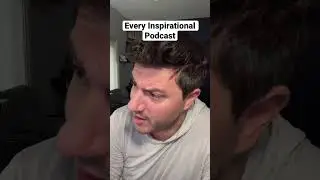 Every Inspirational Podcast #shorts #comedy #parody #podcast #inspiration #inspirational #motivation