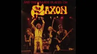 Saxon - And The Bands Played On