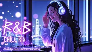 R&B Mix  &ndash; Addictive RnB Chill with K-Pop + Alan Walker Style EDM | Full 1 Hour