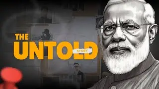 The Untold Story Of Narendra Modi