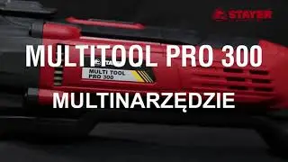 NARZĘDZIE WIELOFUNKCYJNE MULTI TOOL PRO 300 STAYER
