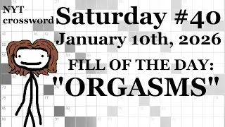 Saturday,  1/10/26 -- NYT Crossword with Sam