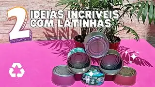 2 IDEIAS incríveis com LATINHAS de ATUM / Artesanato / Decoração / Diy