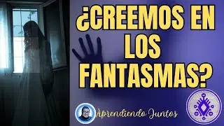 ¿EXISTEN LOS FANTASMAS? | DIFERENCIA ENTRE ESPÍRITUS Y FANTASMAS | CON MANUEL D.