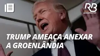 Trump amea&ccedil;a anexar a Groenl&acirc;ndia e pressiona Europa com tarifas