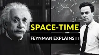 Лучшее объяснение пространства-времени &mdash; Ричард Фейнман