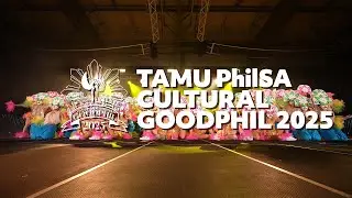 TAMU PhilSA Cultural | Goodphil 2025 [FRONT ROW]