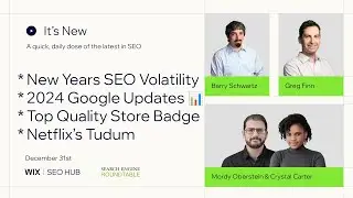 It&rsquo;s New 12/31: Google New Years Volatility, Top Quality Store Badge & Netflix Tudum