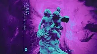SUBSHIFT & POLOVICH - Vibin'