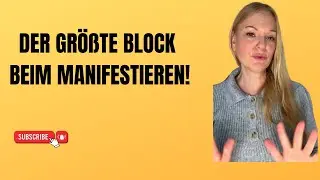 DER GRÖßTE BLOCK BEIM MANIFESTIEREN! WAHRSCHEINLICH KENNST DU IHN NICHT!