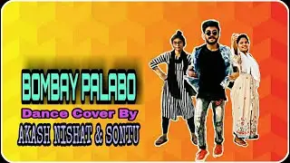 Wrong Route Ae Bombay Palabo ।। New Dance Cover By Akash Nishat & Sontu in 2020 ।।