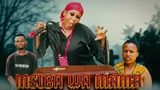 MSIBA WA MAMA  | EPISODE | 04
