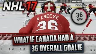 What If Canada Had a 36 Overall Goalie? (NHL 17 Challenge)