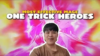 MOST EFFECTIVE MAGE ONE TRICK HEROES