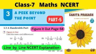 Class 7 Maths Ganita Prakash Chapter 3 A Peek Beyond the Point | Part 5