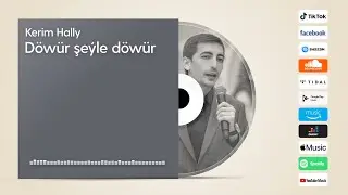 Kerim Hally - Dowur sheyle dowur