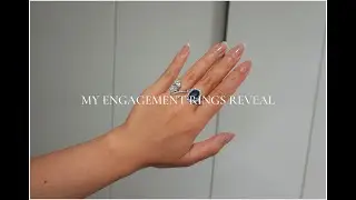 I Got Engaged! My Two Engagement Rings Reveal (Custom, Sapphire, Diamond)
