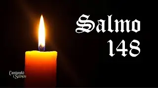 Salmo 148 | Da vossa gl&oacute;ria est&atilde;o cheios o c&eacute;u e a terra.