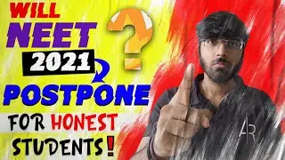 For Honest Students: Will NEET 2021 Be Postponed Further🔥🔥🔥| Why Should NEET 2021 Get Postponed 🤷🤦💁