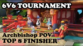 6v6 Tournament Season 1 - Top 8 - Archbishop POV | Ragnarok M: Classic