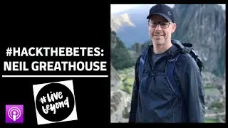 Hack Your Diabetes with Neil Greathouse! #HACKTHEBETES