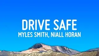 Myles Smith - Drive Safe (Lyrics) ft. Niall Horan