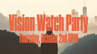 Vision Watch Party | Dare to Imagine Church | 6PM