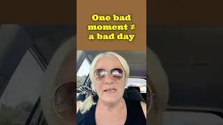 Don&rsquo;t Let One Bad Moment Ruin Your Day  #PositiveMindset #Motivation #badday