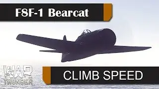 F8F-1 Bearcat Climb speed War Thunder