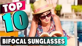 Best Bifocal Sunglass In 2025 - Top 10 New Bifocal Sunglasses Review