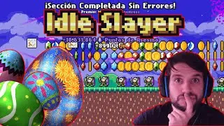 ETAPA BONUS Y LA BUSQUEDA DEL EASTER EGG -- IDLE Slayer
