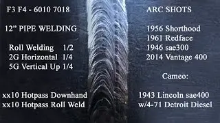 6010/7018 Pipe Welding - Arc Shots; Vintage Welders; Roll Welding; position welding, etc