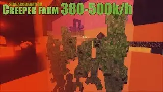 [1.11-1.12] Side-accel Creeper Farm 380-500k items/h