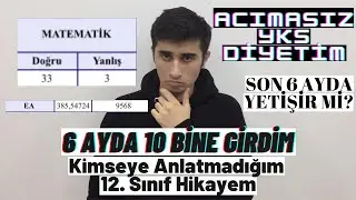 25-) SON 6 AYDA 10 BİNE GİRDİM | Kimseye Anlatmadığım 12.Sınıf Hikayem | #yks