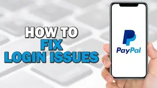 How to Fix PayPal Login Issues (Easiest Way)​​​​​​​
