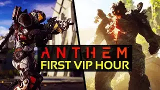 Anthem - VIP DEMO FIRST HOUR GAMEPLAY: Story Missions, Strongholds, Open World & More!