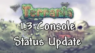 Terraria 1.3 Console Status Update