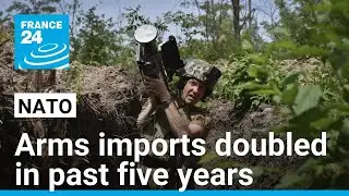 NATO arms imports doubled in past five years with 60% sourced from the US &bull; FRANCE 24 English